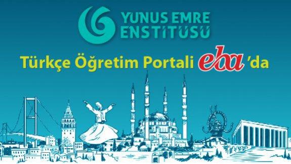 EBA´da Yunus Emre Enstitüsü Türkçe Öğretim Portali